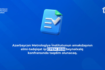 AzMİ əməkdaşının elmi-tədqiqat işi CPEM 2026 beynəlxalq konfransında təqdim olunacaq