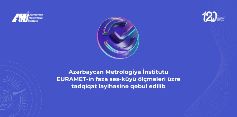 AzMİ EURAMET-in faza səs-küyü ölçmələri üzrə tədqiqat layihəsinə qəbul edilib