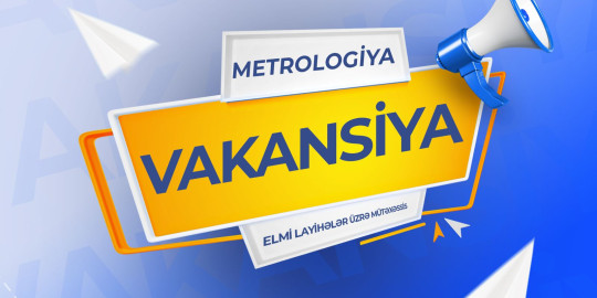 AzMİ vakant vəzifə üzrə işə qəbul elan edir