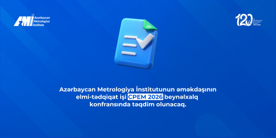 AzMİ əməkdaşının elmi-tədqiqat işi CPEM 2026 beynəlxalq konfransında təqdim olunacaq